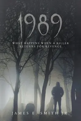 1989: Lo que ocurre cuando un asesino regresa para vengarse - 1989: What Happens When A Killer Returns For Revenge