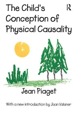 La concepción infantil de la causalidad física - The Child's Conception of Physical Causality