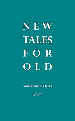 Nuevos cuentos para viejos: Robin Nuruddin Hood, Drácula, Otello, Oisin y otros cuentos - New Tales For Old: Robin Nuruddin Hood, Dracula, Otello, Oisin and other stories