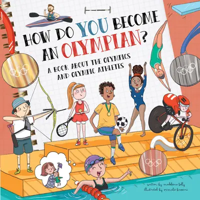 ¿Cómo se llega a ser olímpico?: Un libro sobre las Olimpiadas y los atletas olímpicos - How Do You Become an Olympian?: A Book about the Olympics and Olympic Athletes