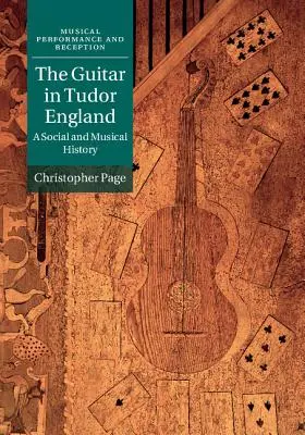 Die Gitarre im England der Tudorzeit: Eine Sozial- und Musikgeschichte - The Guitar in Tudor England: A Social and Musical History