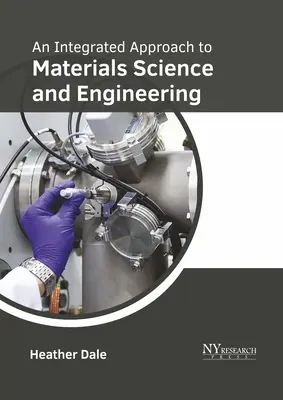 Un enfoque integrado de la ciencia y la ingeniería de materiales - An Integrated Approach to Materials Science and Engineering