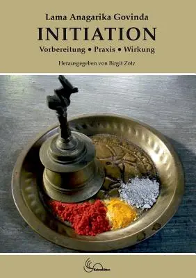 Iniciación: Vorbereitung, Praxis, Wirkung - Initiation: Vorbereitung, Praxis, Wirkung