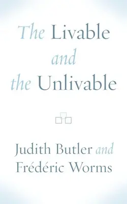 Lo habitable y lo inhabitable - The Livable and the Unlivable