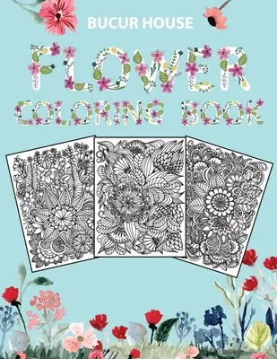 Flores: Libro para colorear para adultos con hermosas flores realistas, ramos, diseños florales, rosas, hojas, mariposas, girasoles, - Flowers: Adult Coloring Book with beautiful realistic flowers, bouquets, floral designs, roses, leaves, butterfly, sunflowers,