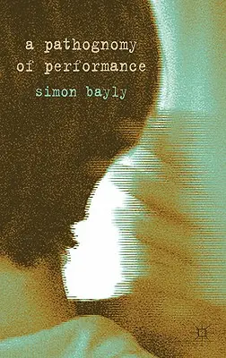 Una patognomía del rendimiento - A Pathognomy of Performance
