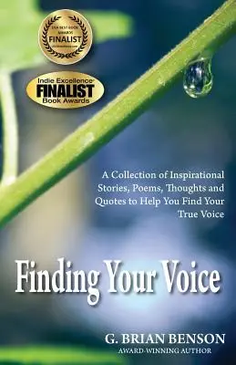 Encontrar tu voz: Una colección de historias, poemas, pensamientos y citas para ayudarte a encontrar tu verdadera voz - Finding Your Voice: A Collection of Stories, Poems, Thoughts and Quotes to Help You Find Your True Voice