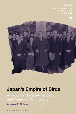 El imperio japonés de los pájaros: Aristócratas, angloamericanos y ornitología de la Transguerra - Japan's Empire of Birds: Aristocrats, Anglo-Americans, and Transwar Ornithology