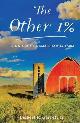 El otro 1%: La historia de una pequeña granja familiar - The Other 1%: The Story Of A Small Family Farm