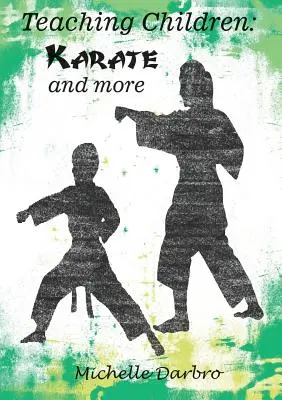 Enseñar a los niños: Karate y más - Teaching Children: Karate and More