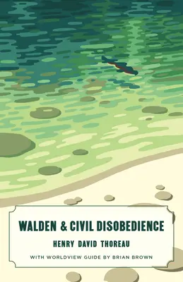 Walden y la desobediencia civil (Canon Classics Worldview Edition) - Walden and Civil Disobedience (Canon Classics Worldview Edition)