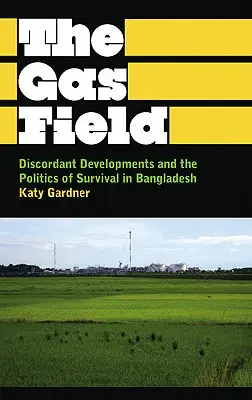 Desarrollo discordante: El capitalismo global y la lucha por la conexión en Bangladesh - Discordant Development: Global Capitalism and the Struggle for Connection in Bangladesh