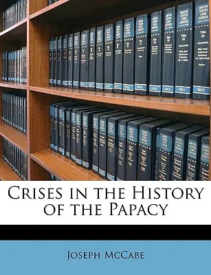 Crisis en la historia del papado - Crises in the History of the Papacy