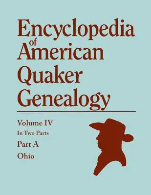 Enciclopedia de Genealogía Cuáquera Americana. Listado de matrimonios, nacimientos, defunciones, certificados, bajas, etc., y mucha información colateral de interés. - Encyclopedia of American Quaker Genealogy. Listing Marriages, Births, Deaths, Certificates, Disownments, Etc., and Much Collateral Information of Inte