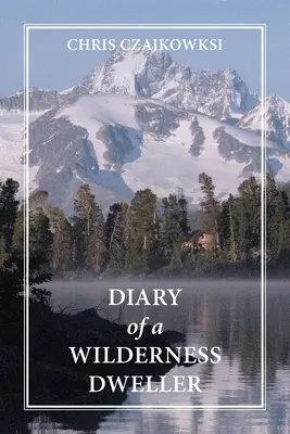 Diario de un habitante del desierto - Diary of a Wilderness Dweller