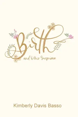 El nacimiento y otras sorpresas - Birth and Other Surprises