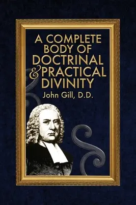 Un Cuerpo Completo de Divinidad Doctrinal y Práctica - A Complete Body of Doctrinal & Practical Divinity