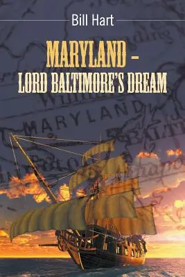 Maryland - El sueño de Lord Baltimore. - Maryland - Lord Baltimore's Dream.