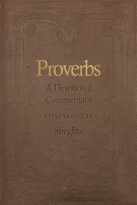 Proverbios: Comentario devocional, volumen 2 - Proverbs: A Devotional Commentary Volume 2