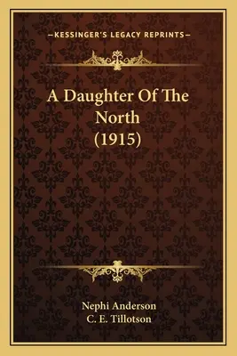 Una hija del norte (1915) - A Daughter Of The North (1915)