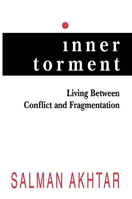 Tormento interior: Vivir entre el conflicto y la fragmentación - Inner Torment: Living Between Conflict and Fragmentation