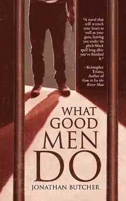 Lo que hacen los hombres buenos - What Good Men Do