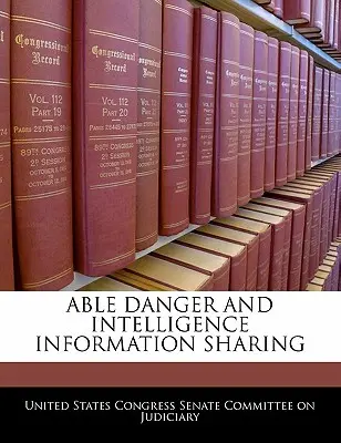 Able Danger e intercambio de información de inteligencia - Able Danger and Intelligence Information Sharing