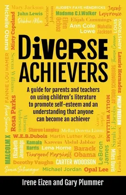 Diverse Achievers: Una guía para padres y profesores sobre el uso de la literatura infantil para fomentar la autoestima y la comprensión de que cualquier persona es capaz de hacer lo que quiera. - Diverse Achievers: A Guide for Parents and Teachers on Using Children's Literature to Promote Self-Esteem and an Understanding That Anyon
