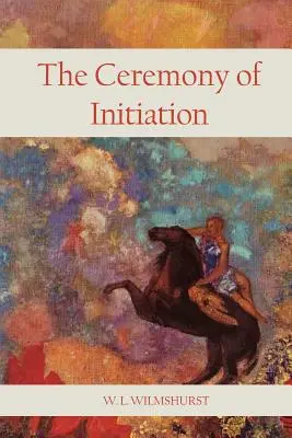 La ceremonia de iniciación - The Ceremony Of Initiation