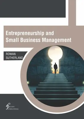 Iniciativa empresarial y gestión de pequeñas empresas - Entrepreneurship and Small Business Management