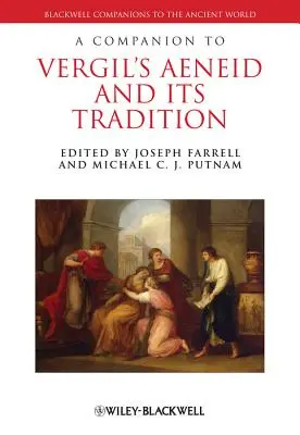 A Companion to Vergil's Aeneid and its Tradition (La Eneida de Vergilio y su tradición) - A Companion to Vergil's Aeneid and its Tradition