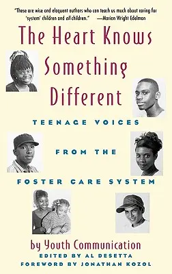 El corazón sabe algo diferente: voces adolescentes del sistema de acogida - The Heart Knows Something Different: Teenage Voices from the Foster Care System