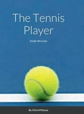 El jugador de tenis: Dentro de las líneas - The Tennis Player: Inside the Lines