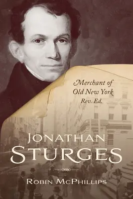 Jonathan Sturges Merchant of Old New York - Jonathan Sturges: Merchant of Old New York