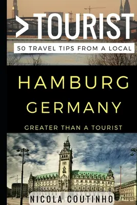 Más que un turista - Hamburgo, Alemania: 50 consejos de viaje de un lugareño - Greater Than a Tourist - Hamburg Germany: 50 Travel Tips from a Local