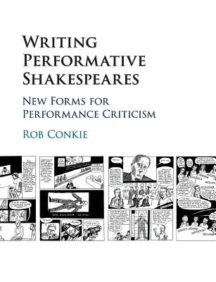 Escribir Shakespeares performativos: Nuevas formas para la crítica de espectáculos - Writing Performative Shakespeares: New Forms for Performance Criticism