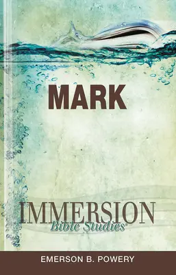 Estudios bíblicos de inmersión: Marcos - Immersion Bible Studies: Mark