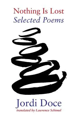 Nada está perdido: Poemas escogidos 1990-2010 - Nothing Is Lost: Selected Poems 1990-2010