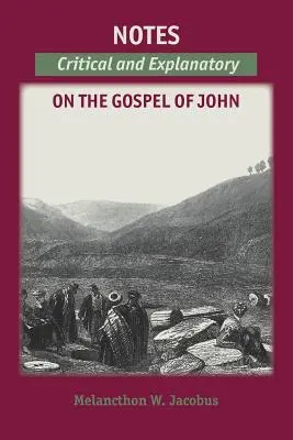 Notas sobre los Evangelios: Notas críticas y explicativas sobre Juan - Notes on the Gospels: Critical and Explanatory on John