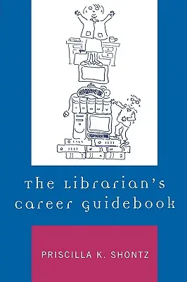 Guía profesional del bibliotecario - The Librarian's Career Guidebook