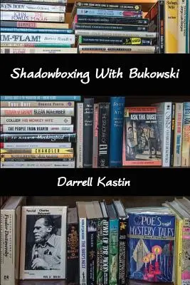 Shadowboxing con Bukowski - Shadowboxing With Bukowski