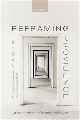 Reformular la Providencia: Nuevas perspectivas desde Aquino sobre el debate de la acción divina - Reframing Providence: New Perspectives from Aquinas on the Divine Action Debate