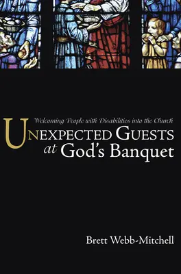 Invitados inesperados al banquete de Dios: Acoger a personas con discapacidad en la Iglesia - Unexpected Guests at God's Banquet: Welcoming People with Disabilities Into the Church