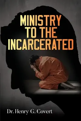 El ministerio con los encarcelados - Ministry to the Incarcerated