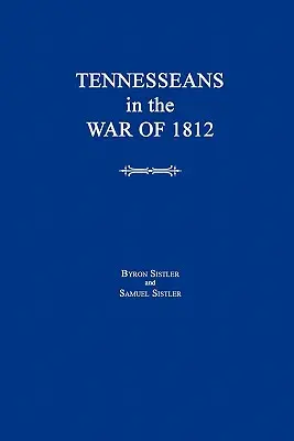 Tennesseanos en la Guerra de 1812 - Tennesseans in the War of 1812