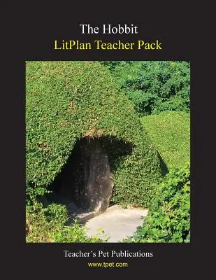 Litplan Teacher Pack: El Hobbit - Litplan Teacher Pack: The Hobbit