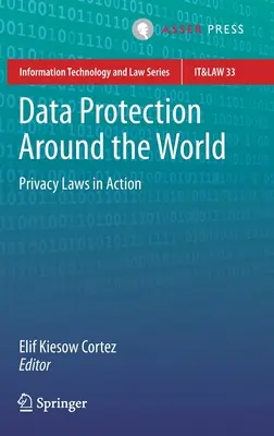 Protección de datos en el mundo: Leyes de privacidad en acción - Data Protection Around the World: Privacy Laws in Action