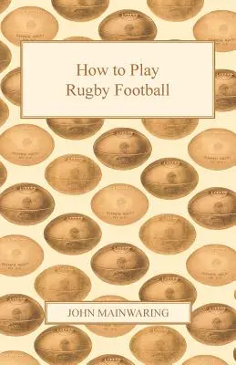 Cómo jugar al rugby - How to Play Rugby Football