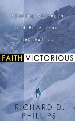 Fe victoriosa: Encontrando fuerza y esperanza en Hebreos 11 - Faith Victorious: Finding Strength and Hope from Hebrews 11