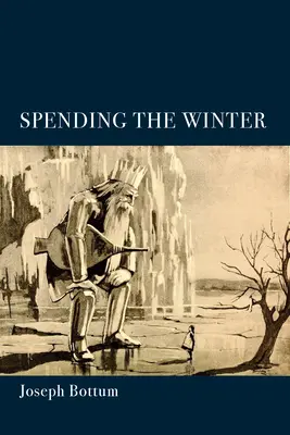 Pasar el invierno: Una colección de poesía - Spending the Winter: A Poetry Collection